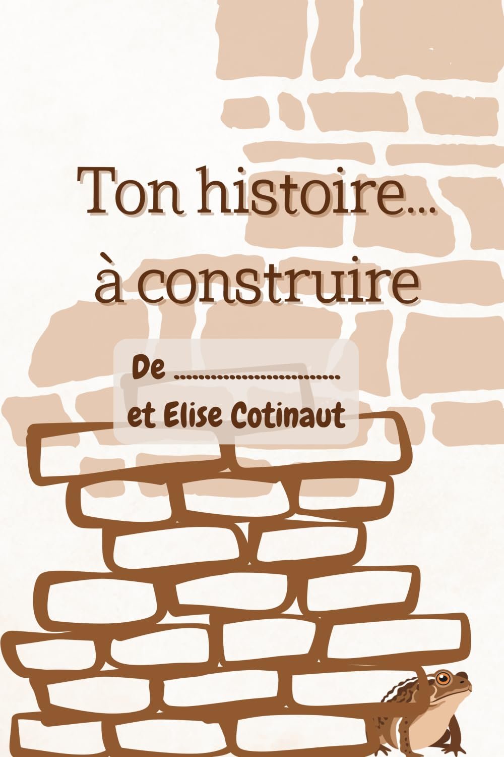 Ton histoire… à construire